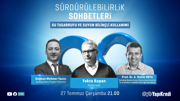 YapıKredi bankası tarafından düzenlenen, Yekta KOPAN'ın yönettiği sürdürülebilirlik sohbetlerinde ''Su Tasarrufu ve Suyun Bilinçli Kullanımını'' konuşacağız. 